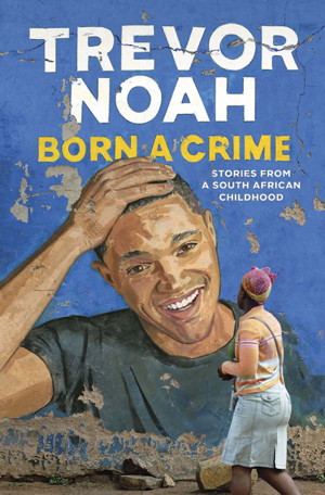 Trevor Noah Born a Crime
